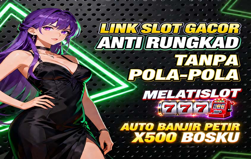 MelatiSlot Agen Joker123 Resmi Jackpot Besar Setiap Hari